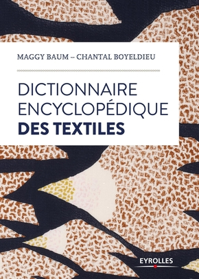 Dictionnaire Encyclopédique des Textiles